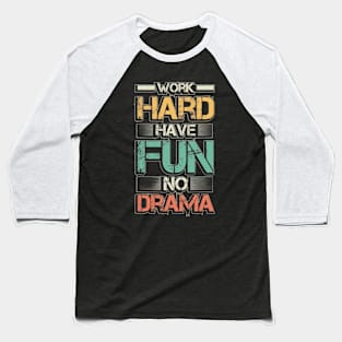 Work Hard, Enjoy the Journey. Baseball T-Shirt